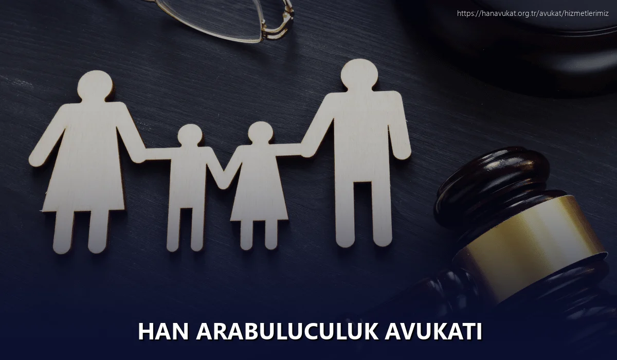 Han Arabuluculuk Avukatı