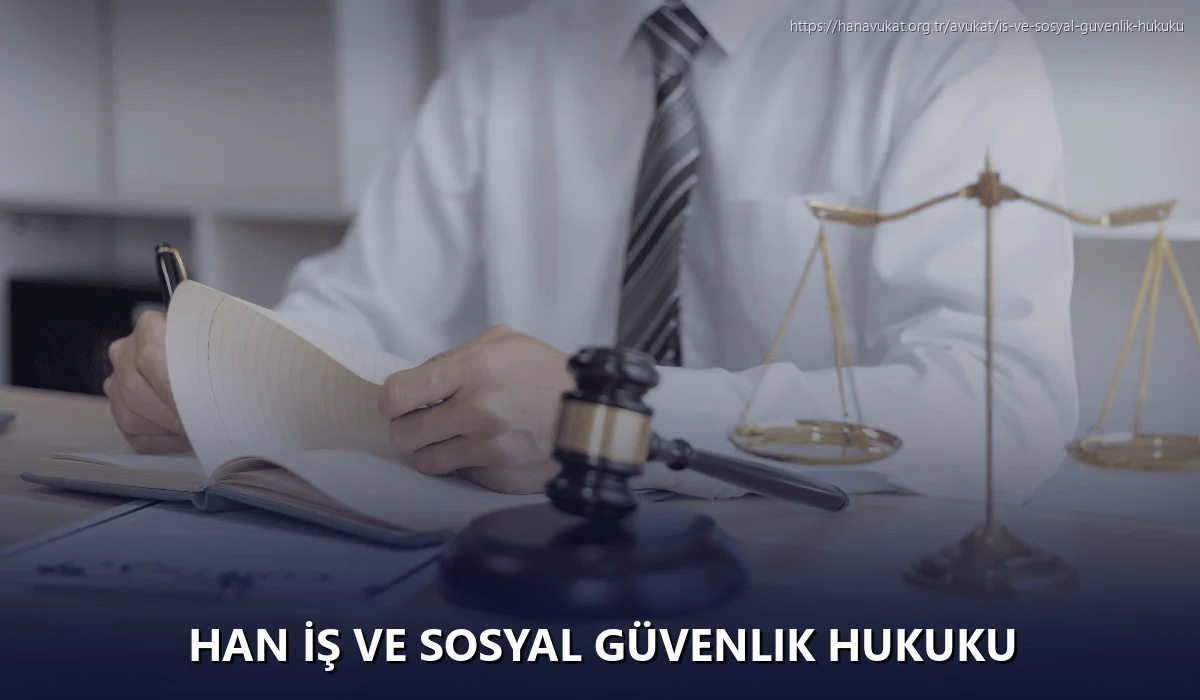 Han İş ve Sosyal Güvenlik Hukuku