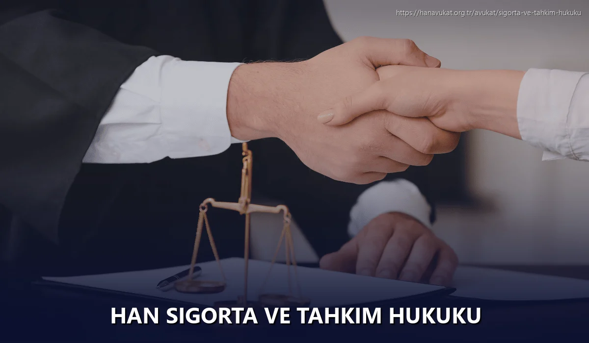 Han Sigorta ve Tahkim Hukuku