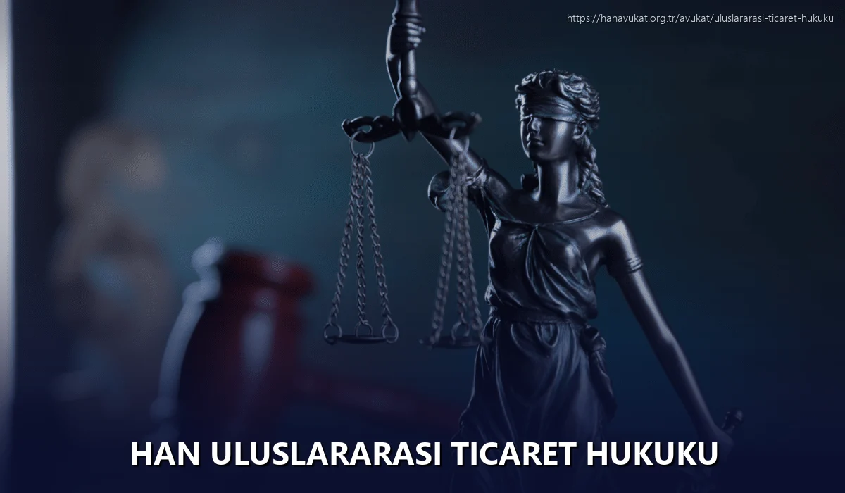 Han Uluslararası Ticaret Hukuku